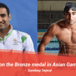 How I won the Bronze medal in the Asian Games- An interview with Sandeep Sejwal